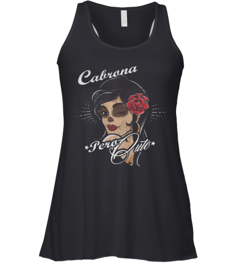 Cabrona Pero Cute Racerback Tank