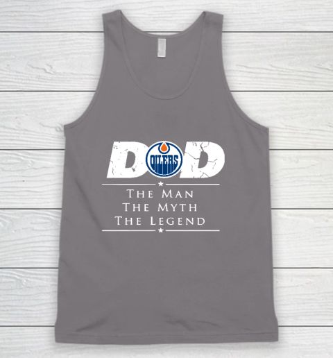 Edmonton Oilers NHL Ice Hockey Dad The Man The Myth The Legend Tank Top 6