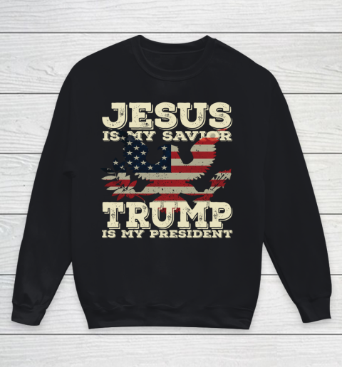 Jesus Is My Savior Trump Is My President Vintage American Youth Sweatshirt
