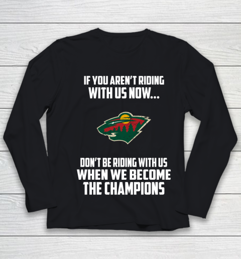 NHL Minnesota Wild Hockey We Become The Champions Youth Long Sleeve