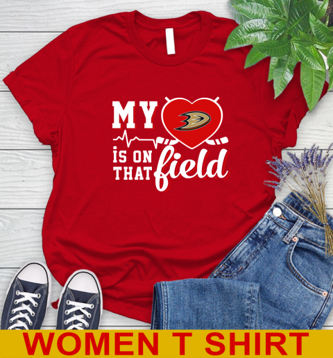 NHL My Heart Is On That Field Hockey Sports Anaheim Ducks Women's T-Shirt 11