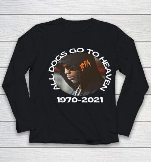 DMX 1970 2021 All Dogs Go To Heaven Youth Long Sleeve