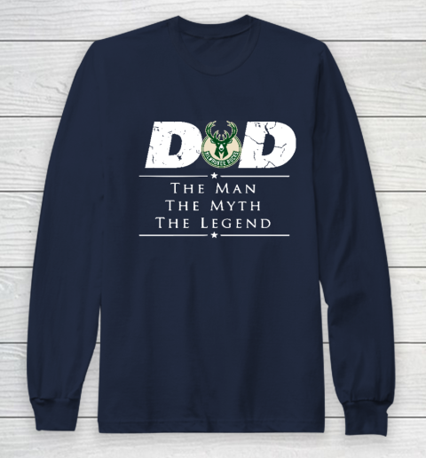 Milwaukee Bucks NBA Basketball Dad The Man The Myth The Legend Long Sleeve T-Shirt 2