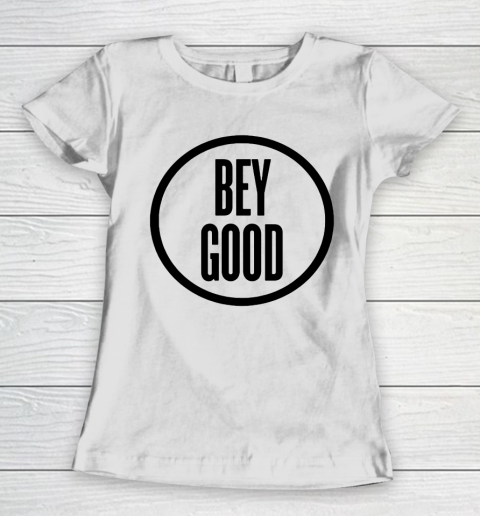 BEY GOOD Women's T-Shirt