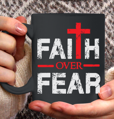 Faith over Fear  Big Cross  Christian Ceramic Mug 11oz