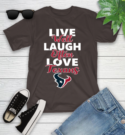 NFL Football Houston Texans Live Well Laugh Often Love Shirt Youth T-Shirt 6