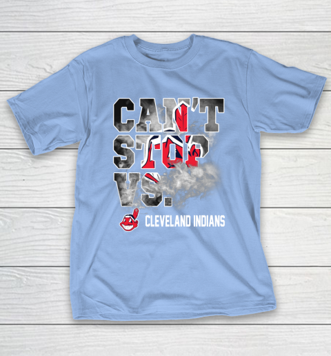 MLB Cleveland Indians Baseball Can't Stop Vs Cleveland Indians T-Shirt 10