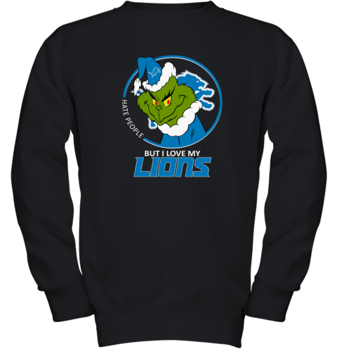 I Hate People But I Love My Detroit Lions Grinch NFL Youth Sweatshirt