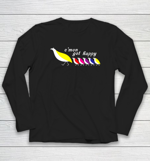 C'mon Get Happy Long Sleeve T-Shirt