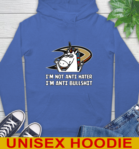 Anaheim Ducks NHL Hockey Unicorn I'm Not Anti Hater I'm Anti Bullshit Hoodie 9