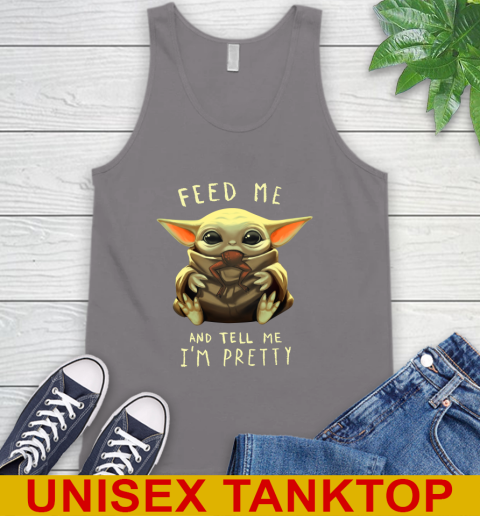 Feed Me And Tell Me I'm Pretty Baby Yoda Star Wars Shirts Tank Top 6