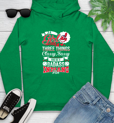Cleveland Indians MLB Baseball A Girl Should Be Three Things Classy Sassy And A Be Badass Fan Youth Hoodie 9