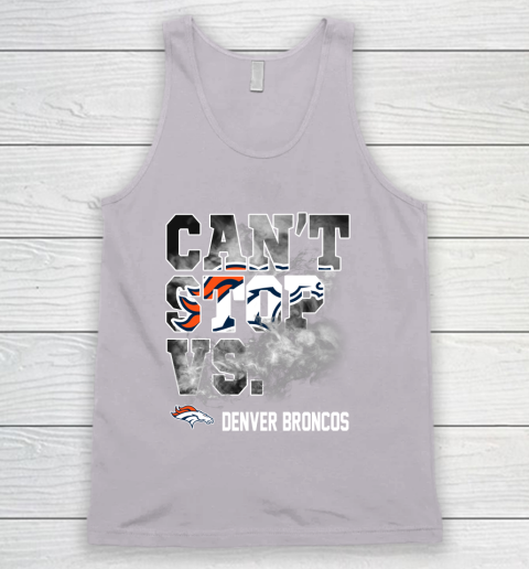 NFL Denver Broncos Can't Stop Vs Tank Top 3