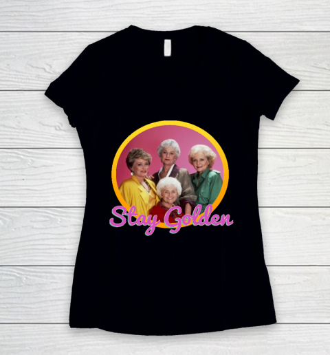 Stay Golden Girls Women's V-Neck T-Shirt