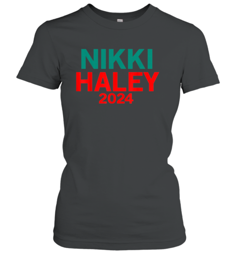 Nikki Haley 2024 For President Women's T-Shirt