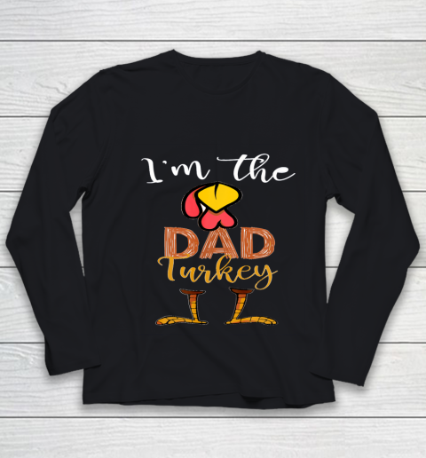 Funny I'm the Dad Turkey Thanksgiving Day best Youth Long Sleeve