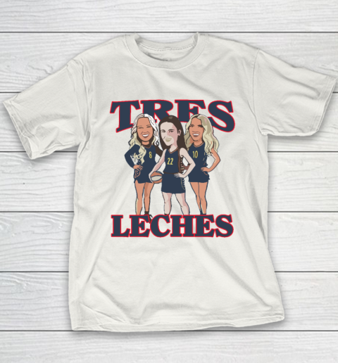 Caitlin Clark Sophie Cunningham And Lexie Hull Indiana Fever Tres Leches Youth T-Shirt