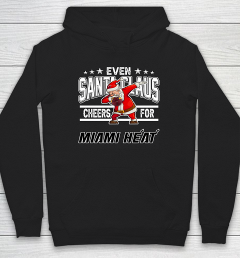 Miami Heat Even Santa Claus Cheers For Christmas NBA Hoodie