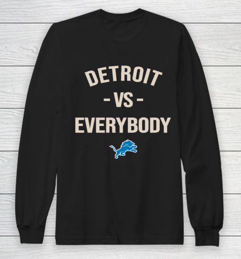 Detroit Lions Vs Everybody Long Sleeve T-Shirt
