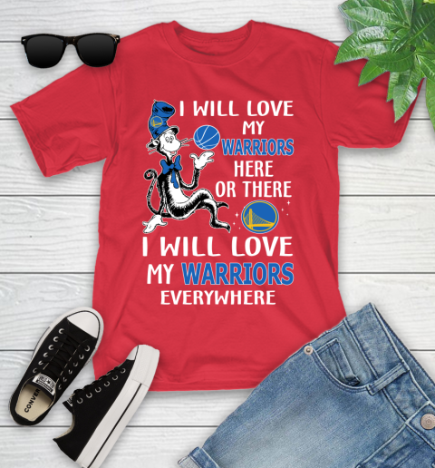 NBA Basketball Golden State Warriors I Will Love My Warriors Everywhere Dr Seuss Shirt Youth T-Shirt 11