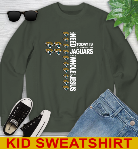 NFL All I Need Today Is A Little Bit Of Jacksonville Jaguars Cross Shirt Youth Sweatshirt 8