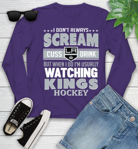 Los Angeles Kings NHL Hockey I Scream Cuss Drink When I'm Watching My Team Youth Long Sleeve 4