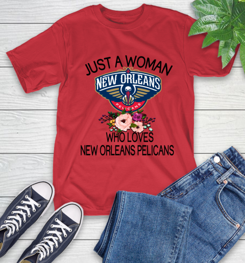 NBA Just A Woman Who Loves New Orleans Pelicans Basketball Sports T-Shirt 10