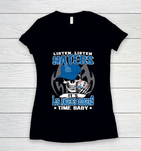 Listen Haters It is DODGERS Time Baby MLB Women's V-Neck T-Shirt