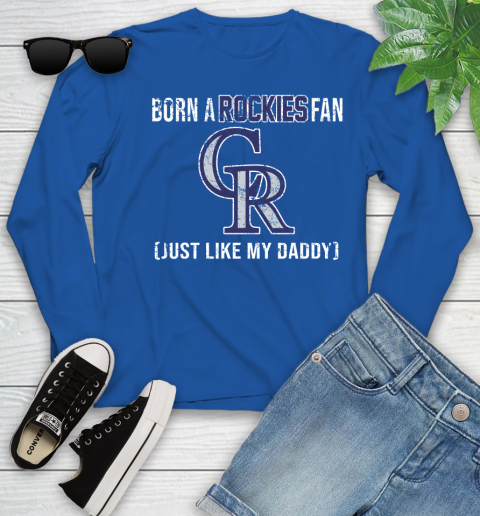 MLB Baseball Colorado Rockies Loyal Fan Just Like My Daddy Shirt Youth Long Sleeve 9