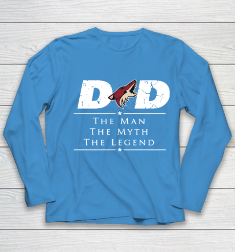 Arizona Coyotes NHL Ice Hockey Dad The Man The Myth The Legend Youth Long Sleeve 5