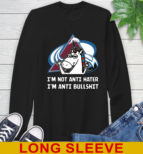 Colorado Avalanche NHL Hockey Unicorn I'm Not Anti Hater I'm Anti Bullshit Long Sleeve T-Shirt 2