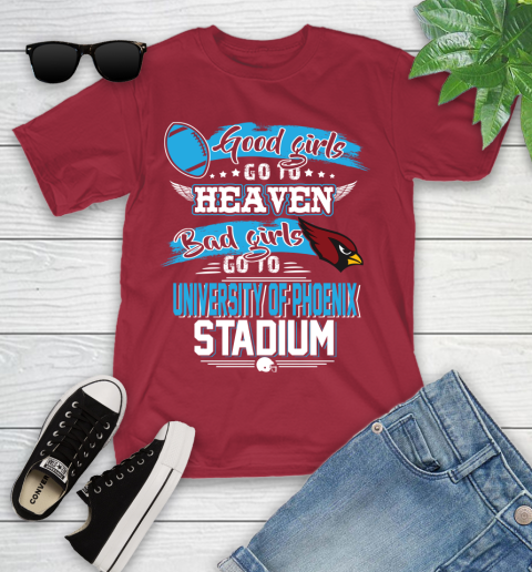 Arizona Cardinals NFL Bad Girls Go To University Of Phoenix Shirt Youth T-Shirt 14