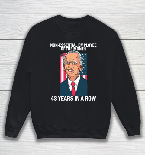 Joe Biden 48 Years In A Row Sweatshirt