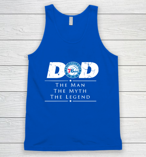 Philadelphia 76ers NBA Basketball Dad The Man The Myth The Legend Tank Top 4