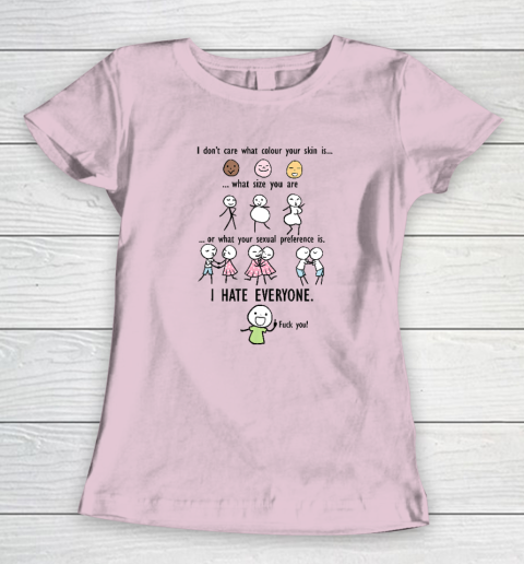 I Hate Everyone Women's T-Shirt 5