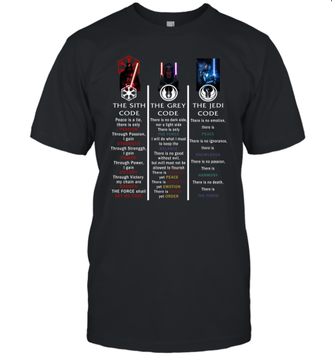 The Sith Code The Grey Code The Jedi Code Star Wars Shirts