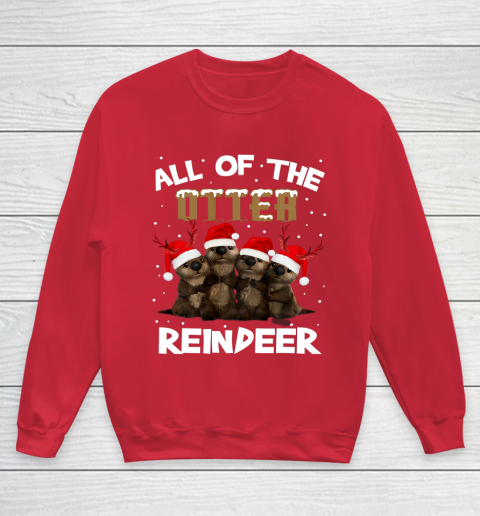 All Of Otter Reindeer Christmas Pajamas Tshirt Xmas Youth Sweatshirt 7
