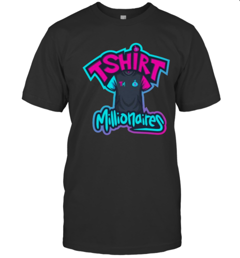 Millionaires T Shirt