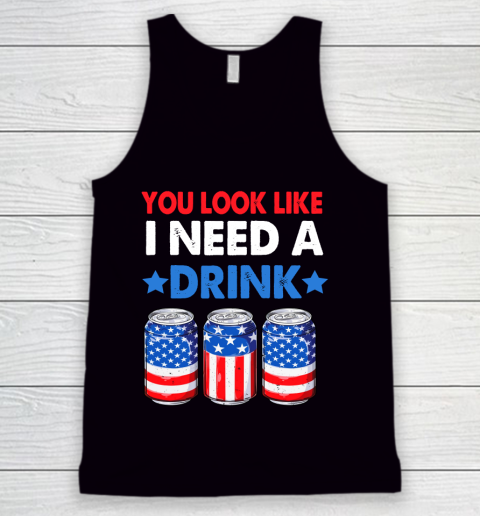 Beer Lover Funny Shirt You Look Like I Need A Drink Beer Bong American 4th Of July Tank Top
