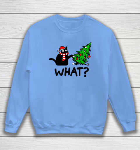 Funny Black Cat Gift Pushing Christmas Tree Over Cat What Sweatshirt 7