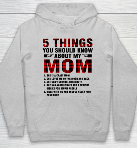 Mother's Day Funny Gift Ideas Apparel  5 Things You Should Know About My Mom T Shirt Hoodie 4
