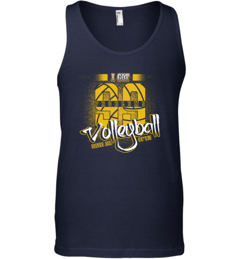 I Got 99 Problems Volleyball Solves All Of'em Tank Top 3 I Got 99 Problems Volleyball Solves All Of'em Tank Top - Image 3