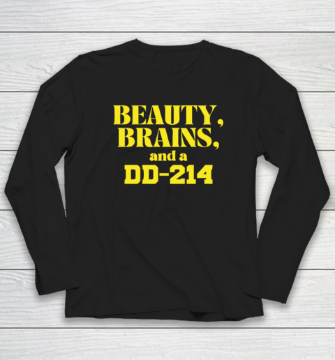Beauty Brains And A DD-214 Long Sleeve T-Shirt