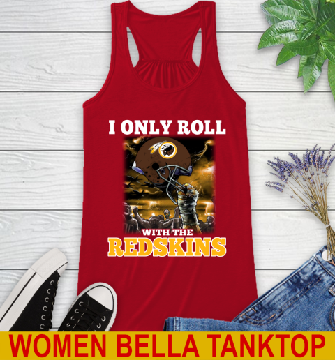 Washington Redskins NFL Football I Only Roll With My Team Sports Racerback Tank 4