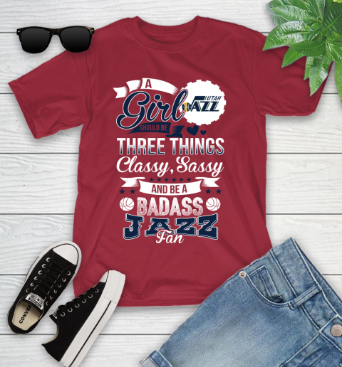 Utah Jazz NBA A Girl Should Be Three Things Classy Sassy And A Be Badass Fan Youth T-Shirt 14