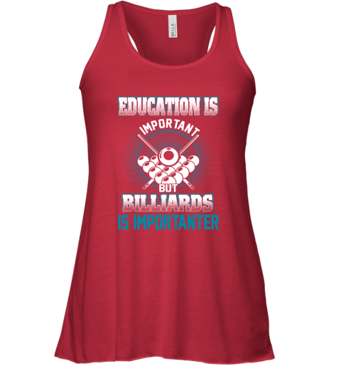 Education Is Important But Billiards Is Importanter Racerback Tank 3