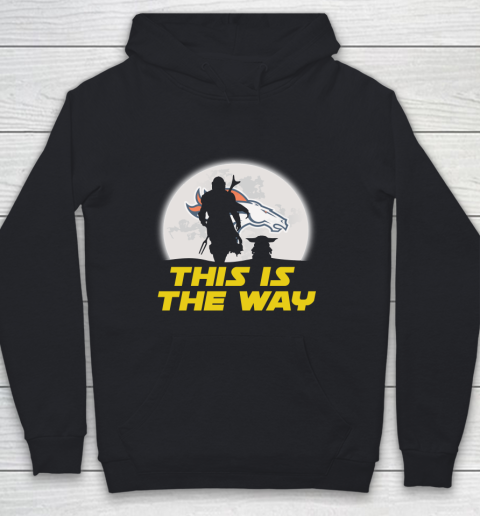 Denver Broncos NFL Football Star Wars Yoda And Mandalorian This Is The Way Youth Hoodie