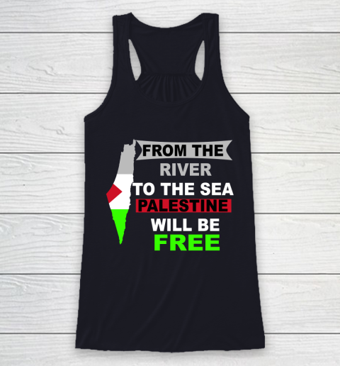 From The River To The Sea Palestine Will Be Free Shirt Racerback Tank 7