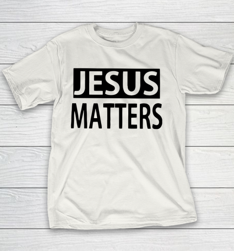 JESUS MATTERS Youth T-Shirt