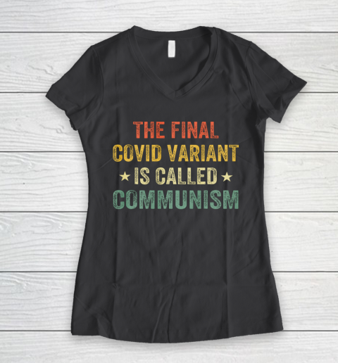 The final Co vid variant is called communism vintage Women's V-Neck T-Shirt 6
